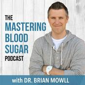 Podcast Mastering Blood Sugar