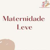 Podcast Maternidade Leve