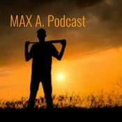 Podcast MAX A. Podcast: The Best Way to Relax Is With Max!