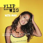 Podcast FlipYourWig with MAX