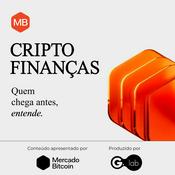 Podcast MB cripto finanças - Quem chega antes, entende