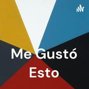Podcast Me Gustó Esto