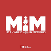 Podcast Meanwhile in Memphis with New Memphis