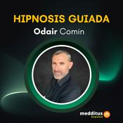 Podcast Hipnosis Guiada | Odair Comin