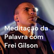 Podcast Meditação da Palavra com Frei Gilson