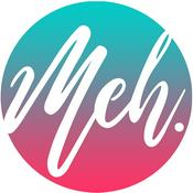 Podcast Meh Podcast