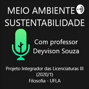 Podcast Meio ambiente e sustentabilidade com Prof. Deyvison Souza