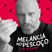 Podcast Melancia no Pescoço