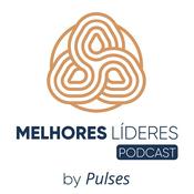 Podcast Melhores Líderes by Pulses