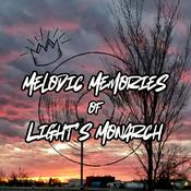 Podcast Melodic Memories of Light's Monarch