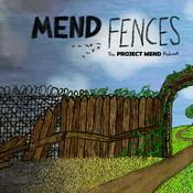 Podcast Mend Fences