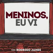 Podcast Meninos, Eu Vi!