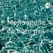 Podcast Mensagens de bom dia