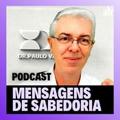 Podcast Mensagens de Sabedoria Dr.Paulo Valzacchi