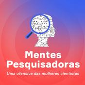 Podcast Mentes Pesquisadoras - Têtes Chercheuses