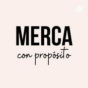 Podcast Merca con propósito