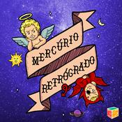 Podcast Mercúrio Retrógrado