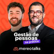 Podcast Mereo Talks: Gestão de Pessoas na Prática