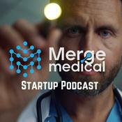 Podcast Merge Medical Startup Podcast