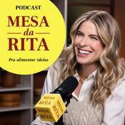 Podcast Mesa da Rita