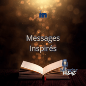 Podcast Messages Inspirés #MI