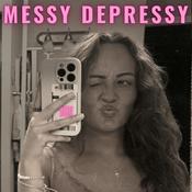 Podcast Messy Depressy