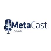 Podcast MetaCast PT