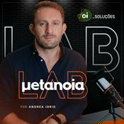 Podcast Metanoia Lab | IA, Liderança e Futuro do Trabalho