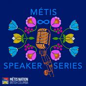 Podcast Métis Speaker Series