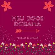 Podcast Meu Doce Dorama