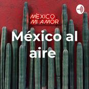 Podcast México al aire