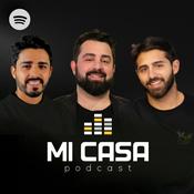 Podcast Mi Casa Podcast