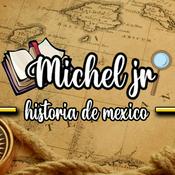 Podcast Michel Jr Historia de México