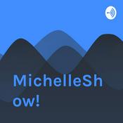 Podcast MichelleShow!