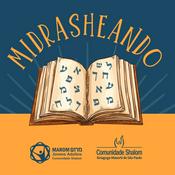 Podcast Midrasheando - As histórias da tradição nos dias de hoje