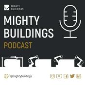 Podcast Mighty Buildings Podcast