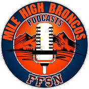 Podcast Mile High Broncos Podcasts: For Denver fans, by Broncos fans!