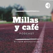 Podcast Millas y Café by: Team Masoquistas