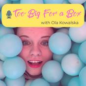 Podcast Too big for a box