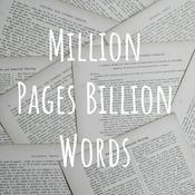 Podcast Million Pages, Billion Words