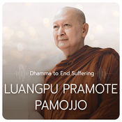Podcast Mindfulness Dhamma to End Suffering