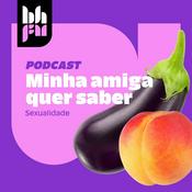 Podcast Minha Amiga Quer Saber