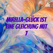 Podcast Mirella-Glück ist eine Gleichung mit 7