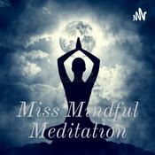 Podcast Miss Mindful Meditation