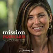 Podcast Mission Forward with Carrie Fox