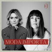 Podcast MODA IMPORTA