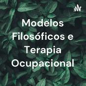 Podcast Modelos Filosóficos e Terapia Ocupacional