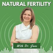 Podcast Natural Fertility with Dr. Jane