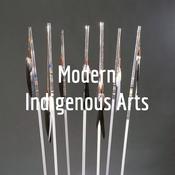 Podcast Modern Indigenous Arts