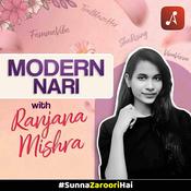 Podcast Modern Nari with Ranjana Mishra